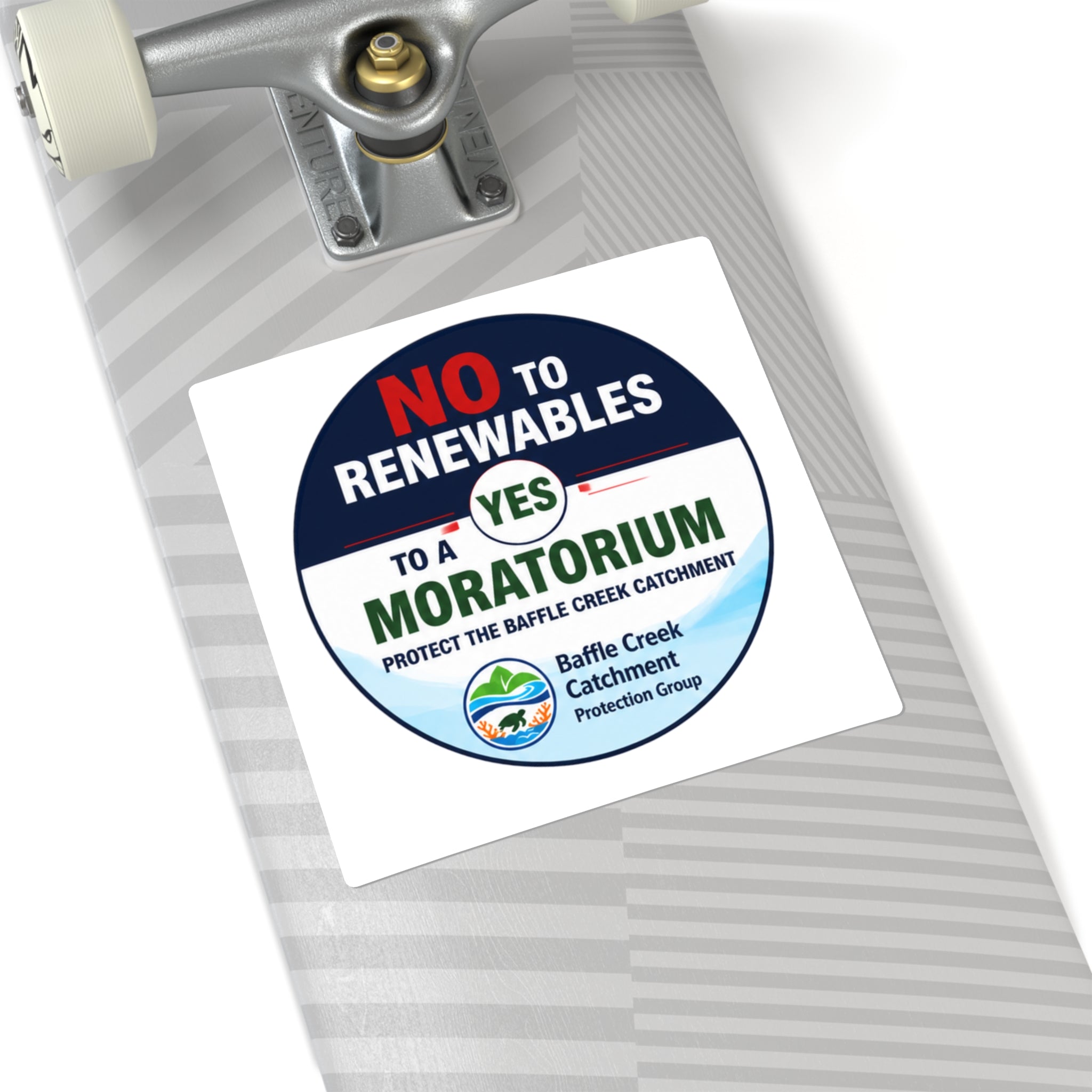 Square Sticker — "No to Renewables, Yes to a Moratorium" Environmental Protest Sticker