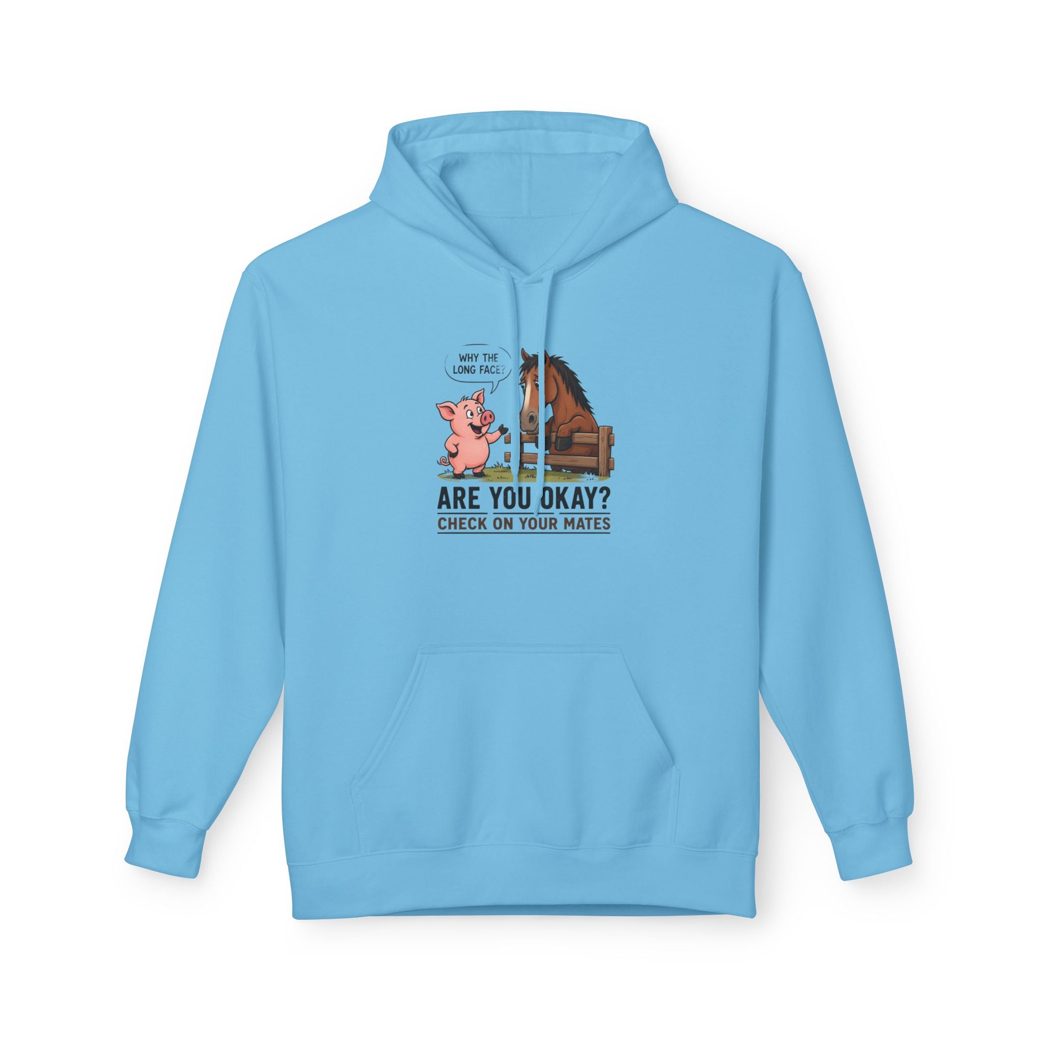 Hoodie - "Why the Long Face?" Are You Okay? Check On Your Mates Mental Health Graphic